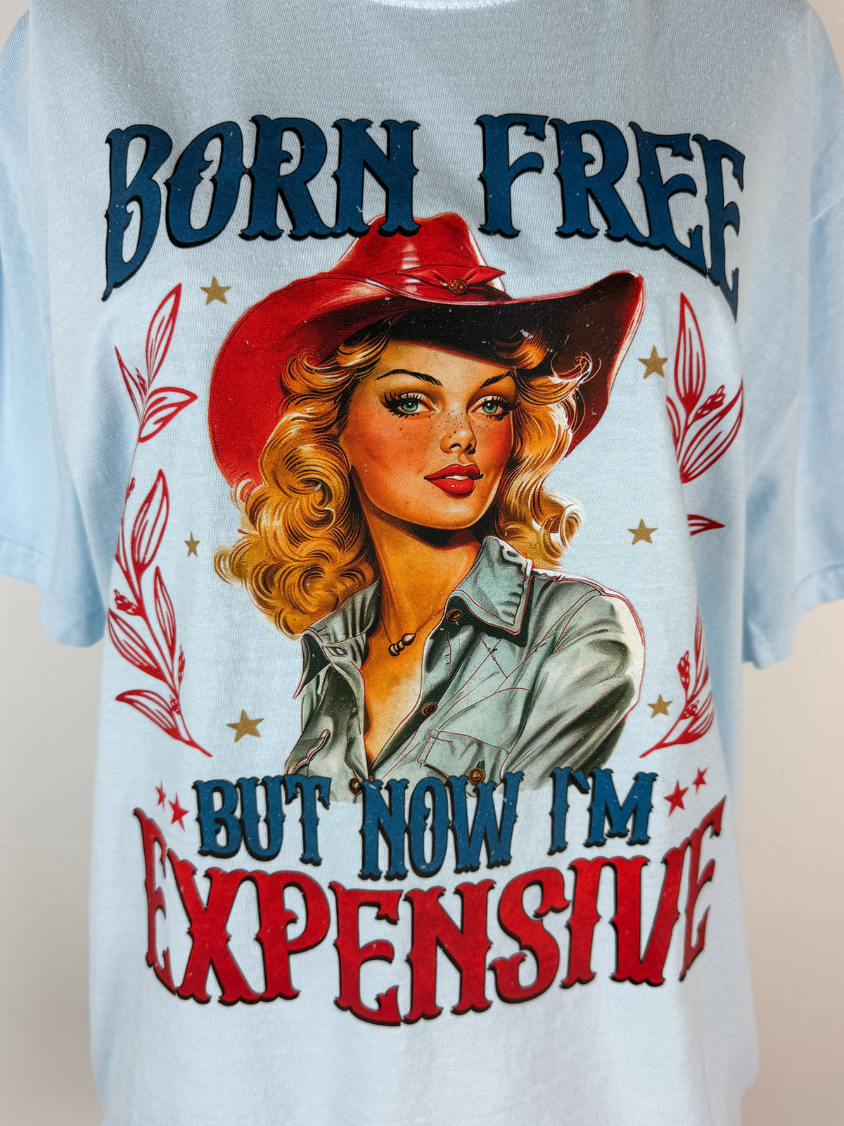 Born Free but Now I'm Expensive Tee