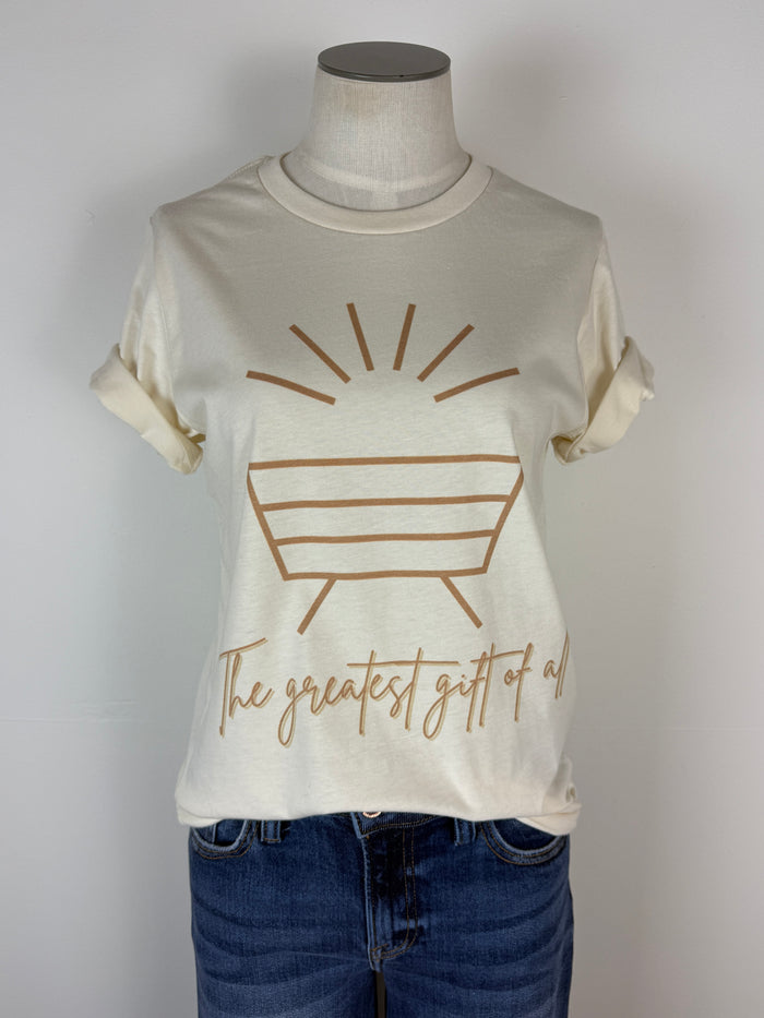 The Greatest Gift of All Tee in Natural