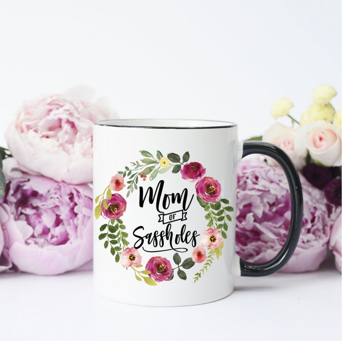 Mom of Sassholes 11 oz Mug